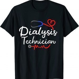 Dialysis Technician Nephrology Tech 2021 Shirt