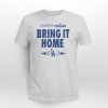Dodgers Bring It Home Gift Shirt