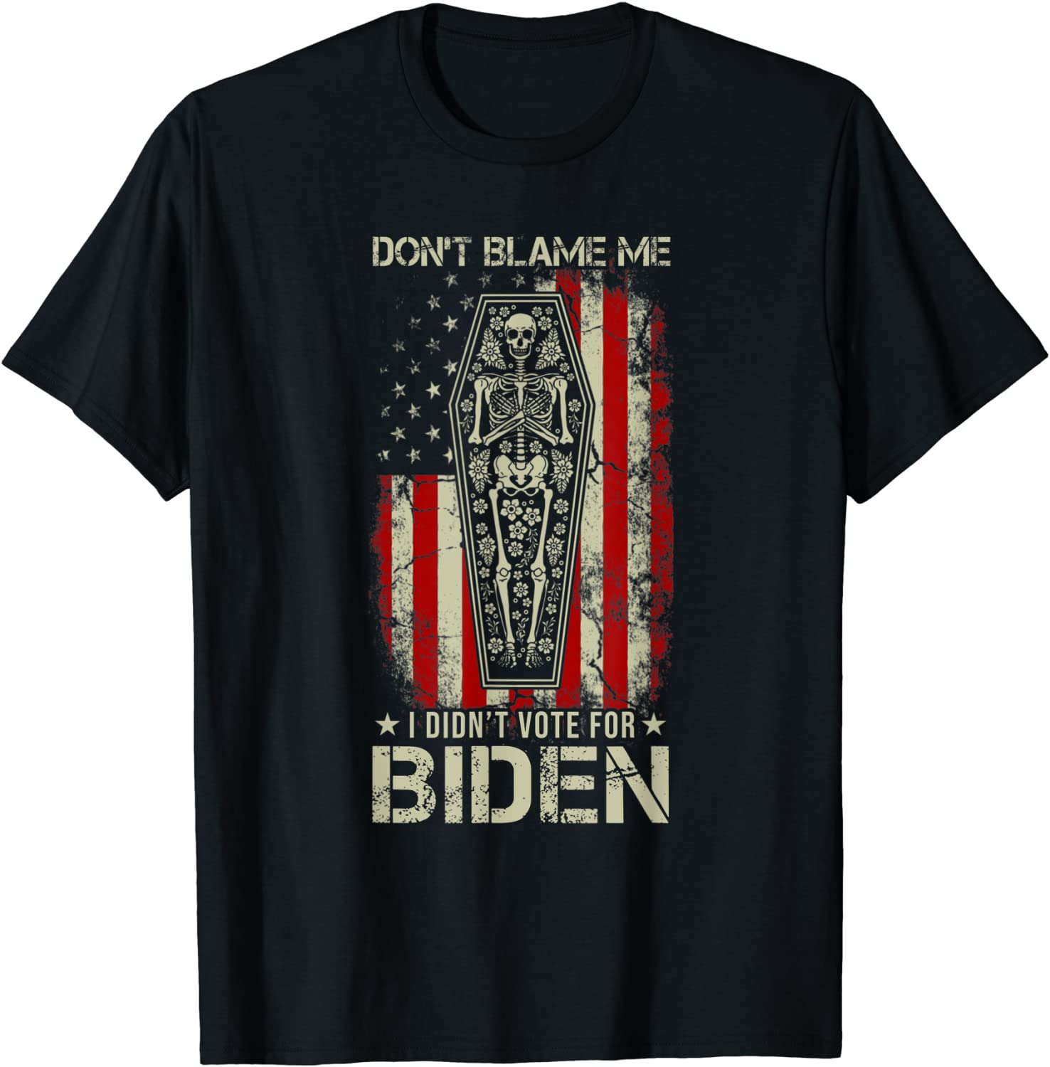 Don't Blame Me I Didn't Vote For Biden Skeleton Saying Gift Shirt