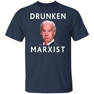 Drunken Marxist Joe Biden Unisex shirt