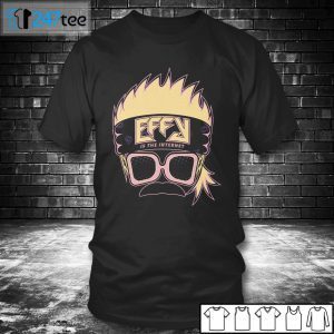 EFFY Is The Internet Gift Shirt