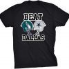 Eagles Coach Beat Dallas Gift Shirt