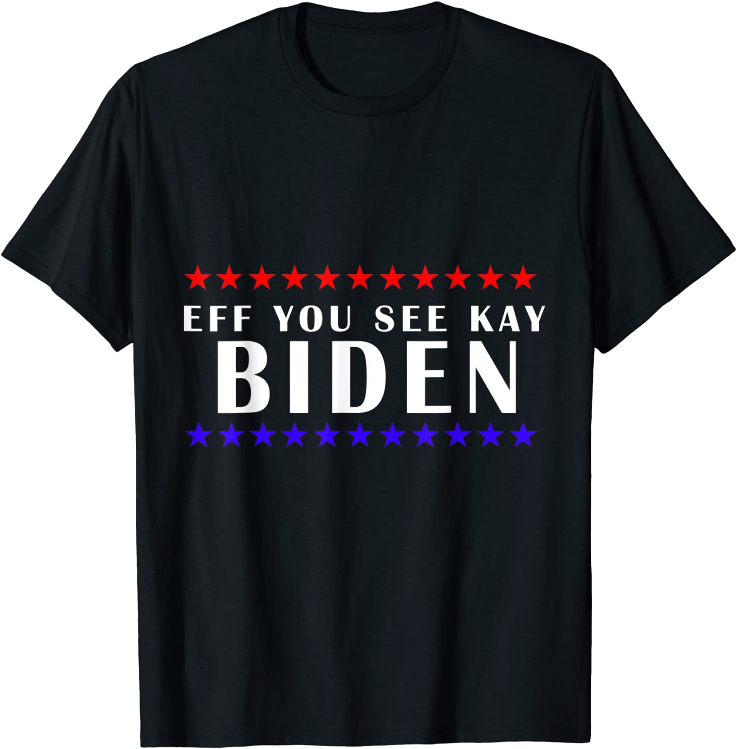 Eff You See Kay Biden Star Us 2021 Shirt
