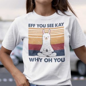 Eff You See Kay Llama Yoga 2021 Shirt