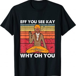 Eff You See Kay Why Oh You Biden Patriot Unisex Shirt