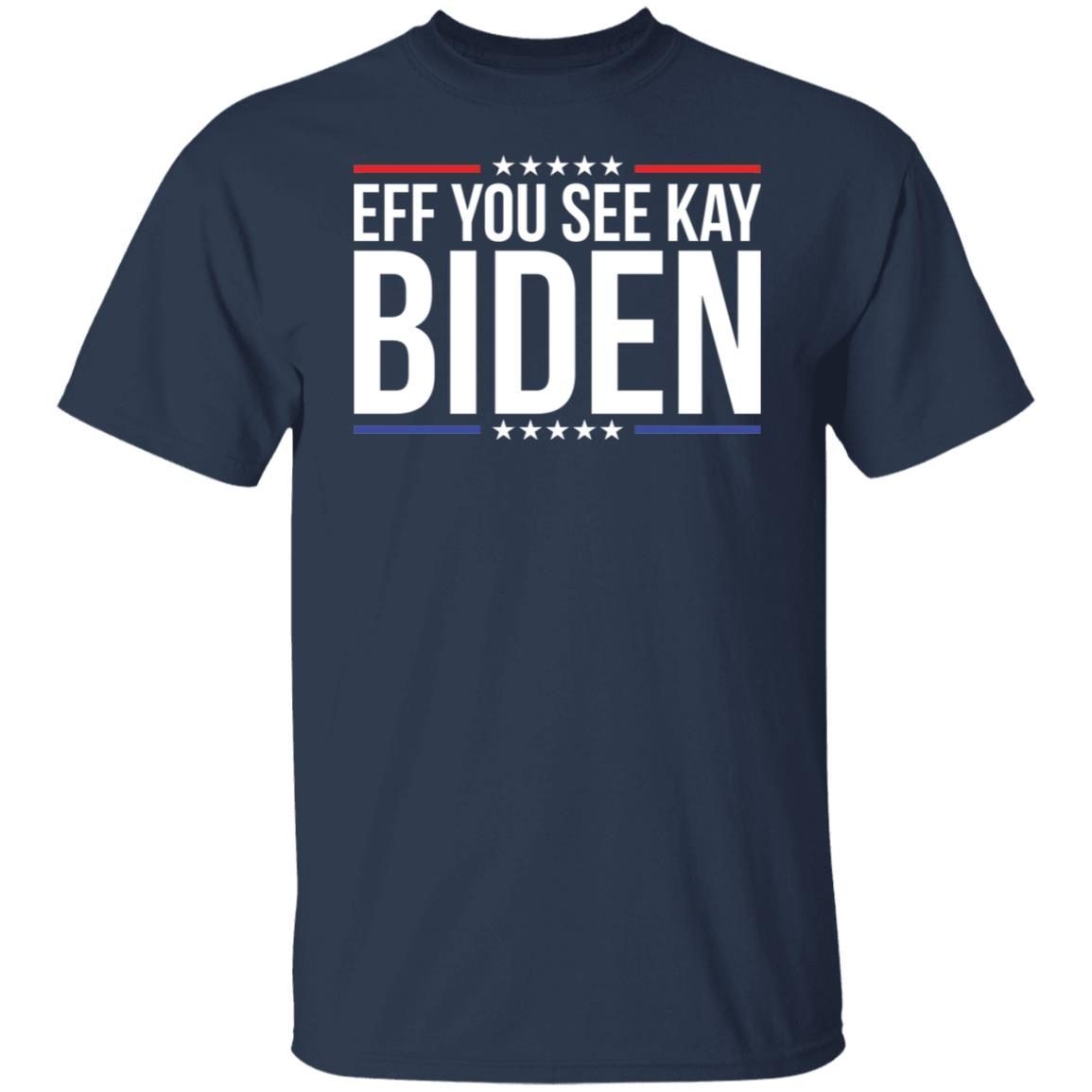 Eff you see kay Biden Unisex Shirt
