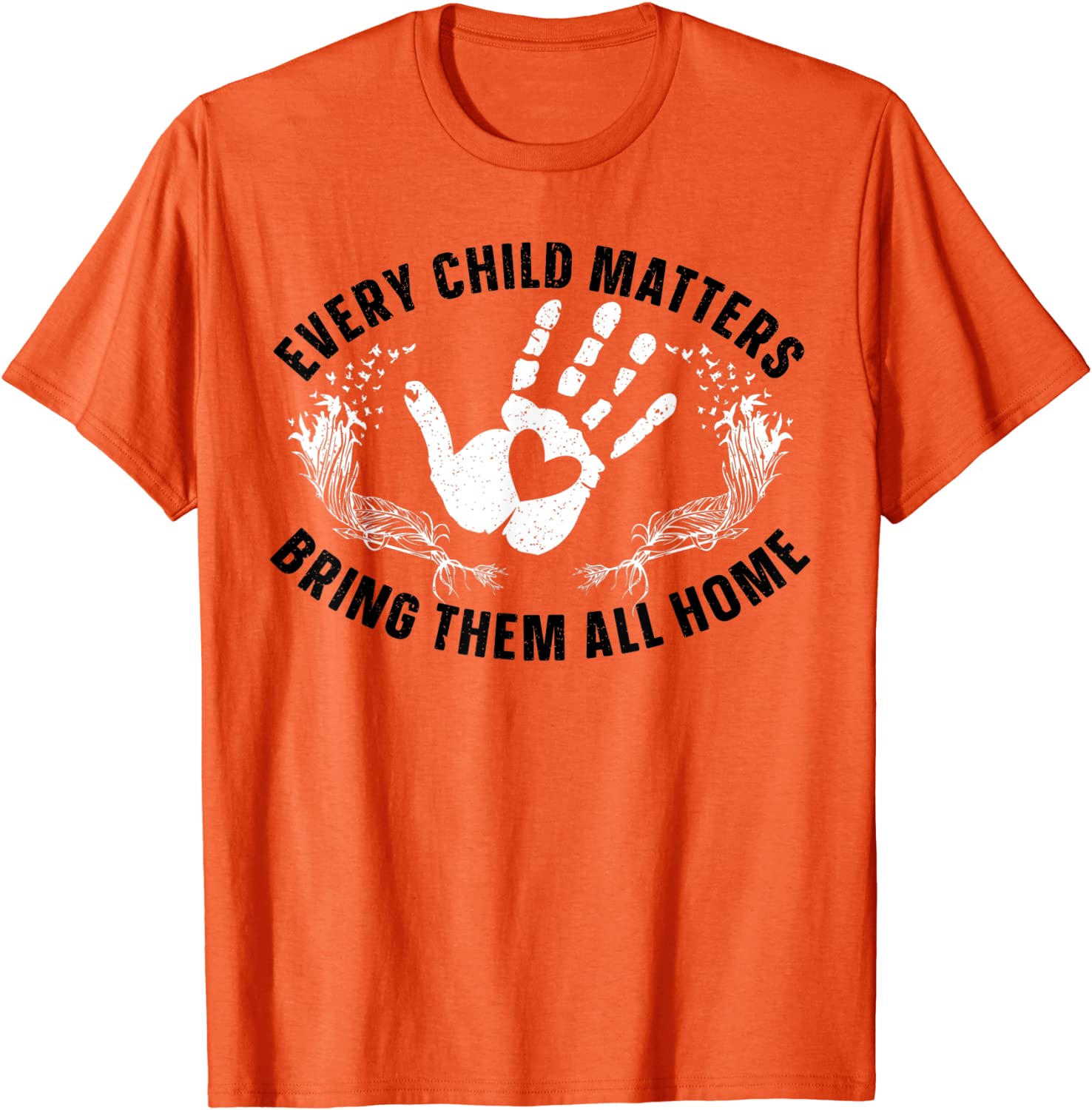 Every Child Matters Bring Them All Home Orange Day Us 2021 T-Shirt Every Child Matters Bring Them All Home Orange Day Gift T-Shirt