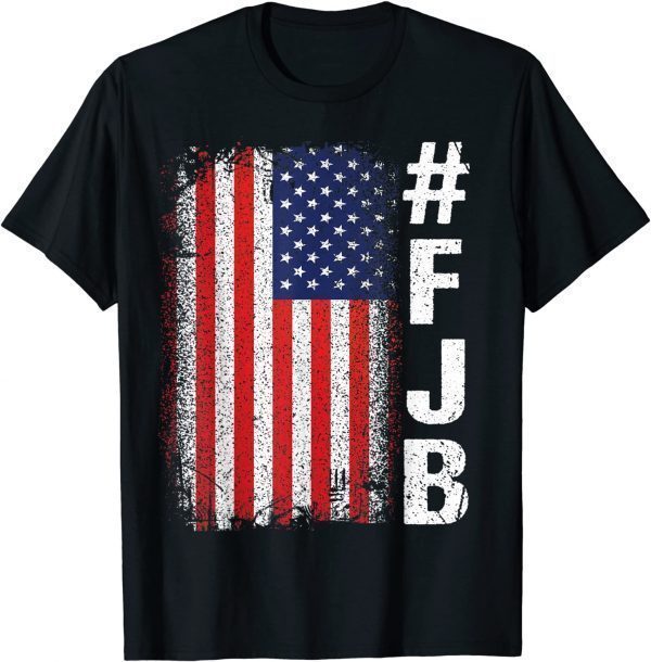 #FJB FJB Pro America US Distressed Flag F Biden Anti-Biden Gift Shirt