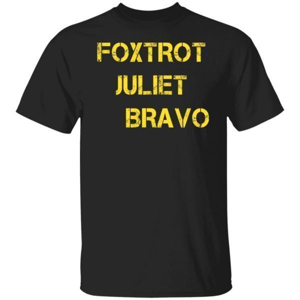 FJB Foxtrot Juliet Bravo 2021 Shirt