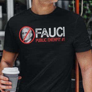 Fauci Public Enemy Anti Vaccine 2021 Shirt
