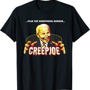Fear The Whispering Horror Creep Joe Biden Halloween Gift Shirt