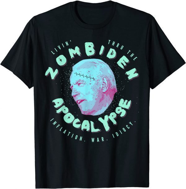 Biden Livin' Thru the Zombiden Apocalypse Unisex T-Shirt