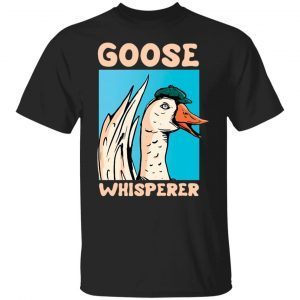 Goose whisperer Tee Shirt