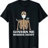 Govern Me Harder Daddy Vaccinated 2021 Shirt