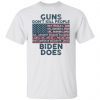 Guns Don’t Kill People Biden Does 2021 ShirtGuns Don’t Kill People Biden Does 2021 Shirt