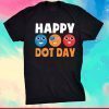 Happy International Dot Day Cute Colorful Dots Unisex Shirt