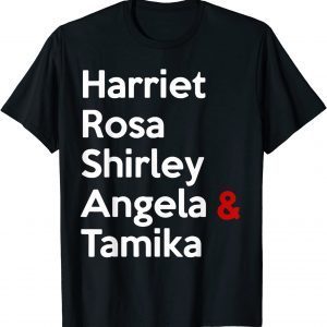 Harriet Rosa Shirley Angela Tamika Unisex ShirtHarriet Rosa Shirley Angela Tamika Unisex Shirt