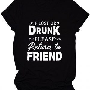 If Lost Or Drunk Please Return To Friend 2021 Shirt