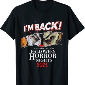 I’m Back Universal Orlando Halloween Horror Nights Us 2021 Shirt