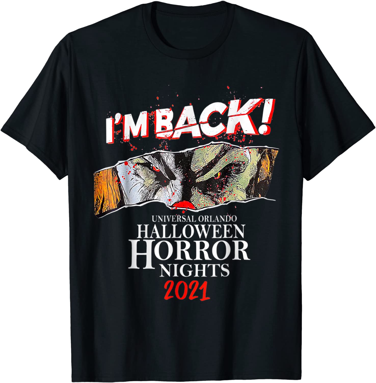 I’m Back Universal Orlando Halloween Horror Nights Us 2021 Shirt