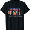 Impeach Biden Pelosi And Kamala Harris Official Shirt
