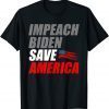 Impeach Joe Biden Save America Biden's Impeachment 2021 Shirt