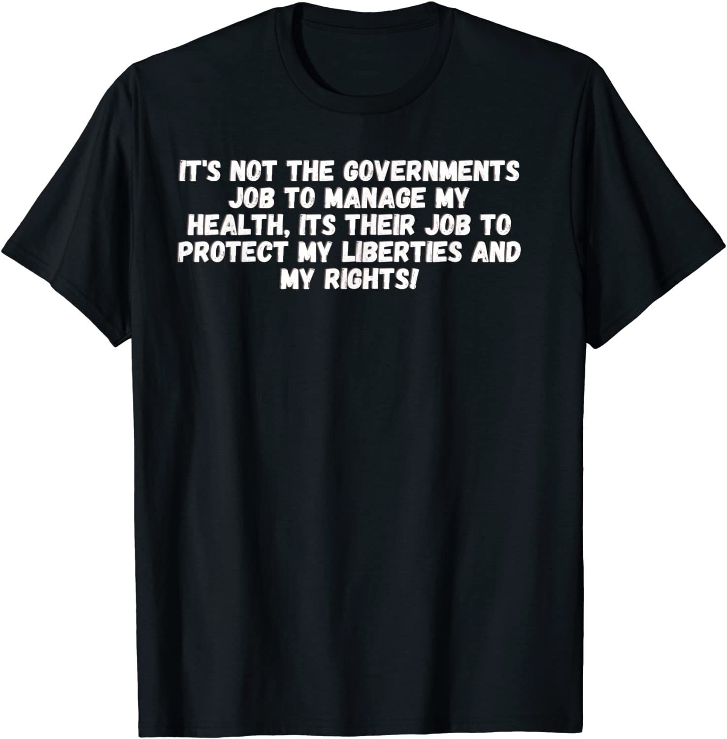 Its Not The Governments Job To Manage My Health Unisex Shirt