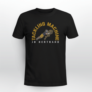 JD Bertrand Tackling Machine Us 2021 Shirt