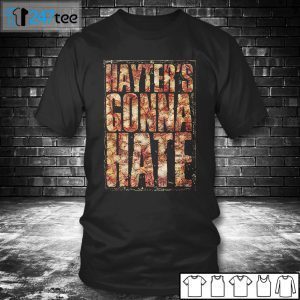 Jamie Hayter – Hayter’s Gonna Hate Gift Shirt