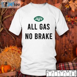 Jets All Gas No Brake Unisex Shirt