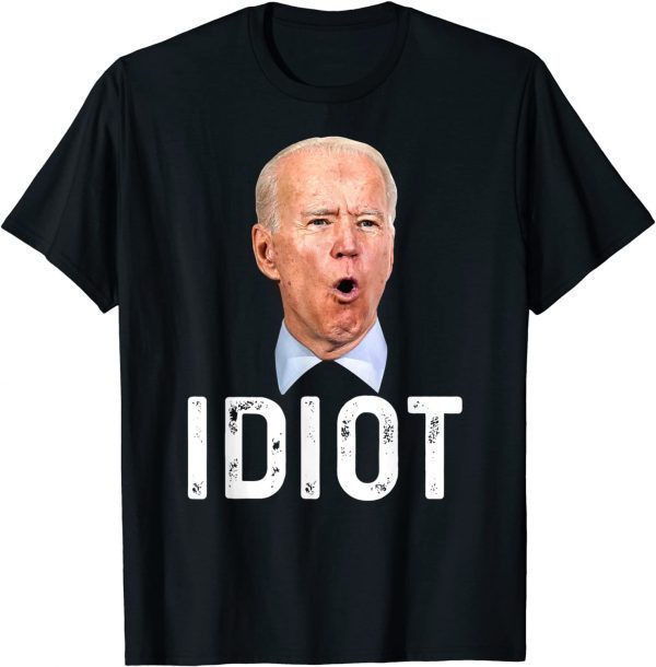 Joe Biden Is An Idiot Funny Anti Biden Clown President 86 46 Tee Shirt