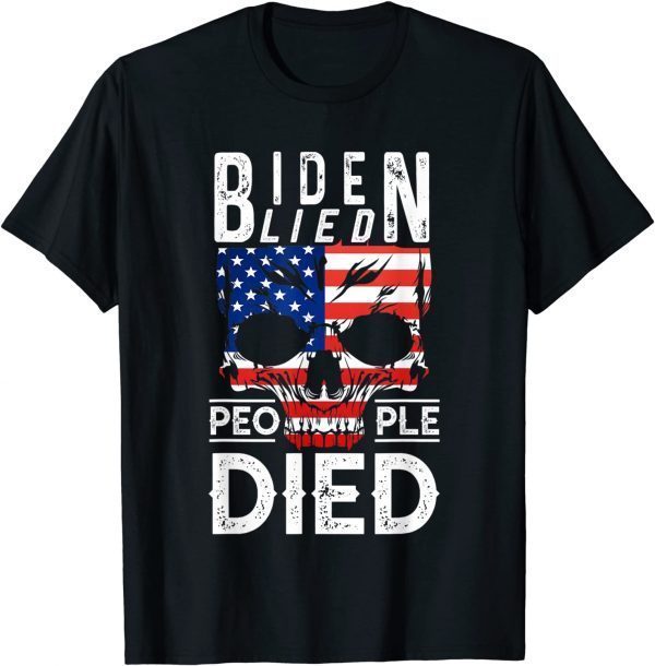 Joe Biden Lied People died Flag Us Unisex Shirt