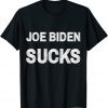 Joe Biden Sucks Anti Biden 2021 Shirt