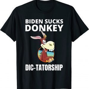Joe Biden Sucks Donkey Dictatorship Anti Biden 2021 Shirt