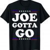 Joe Gotta Go Anti Biden Pro American Us 2021 Shirt