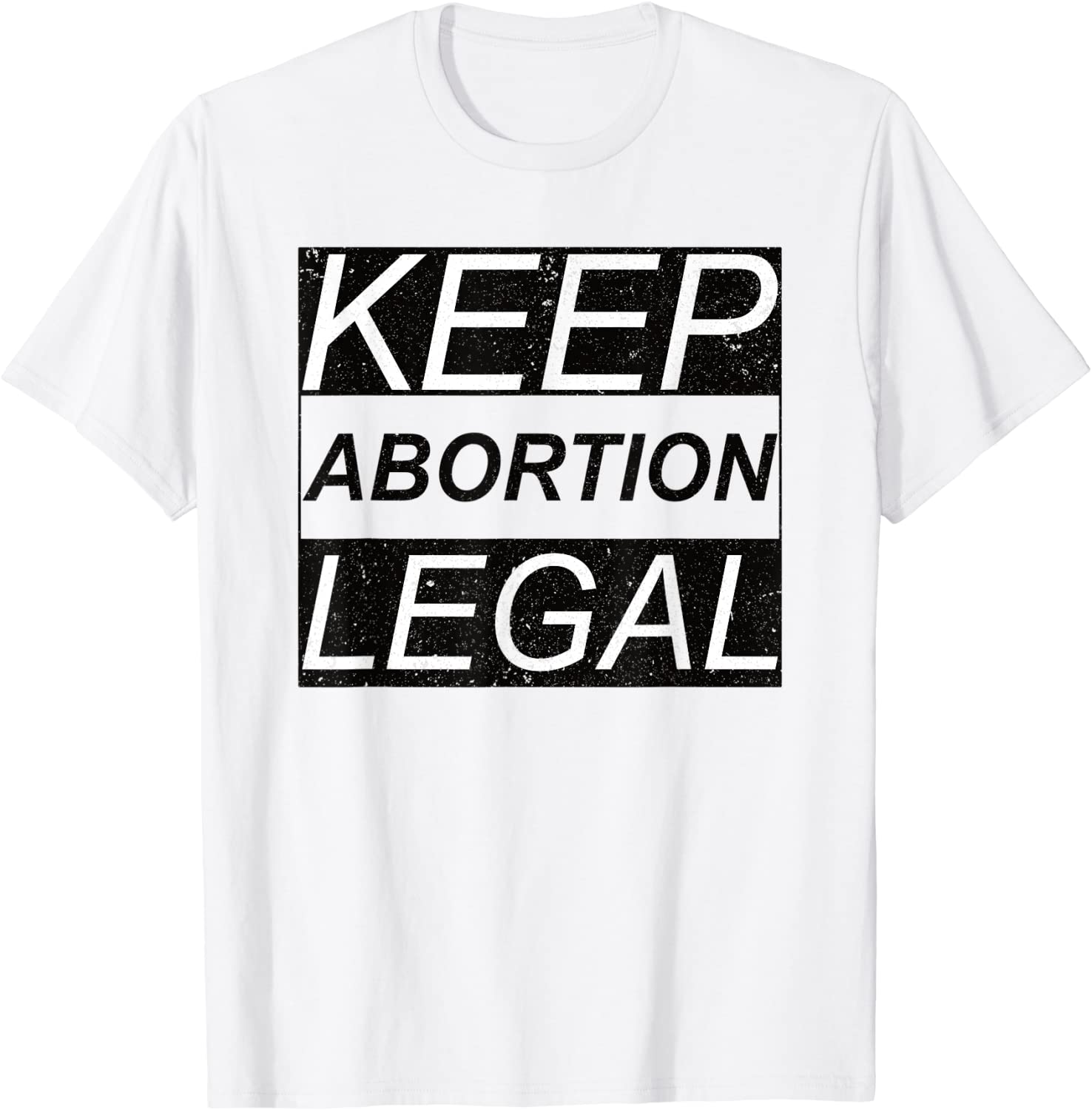 Keep Abortion Legal Pro Abortion 2021 Shirt