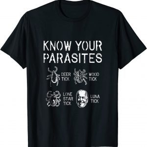 Know Your Parasites Tick Biden anti biden Unisex Shirt