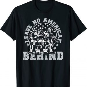Leave No American Behind USA Leave No One Behind Anti Biden 2021 Shirt