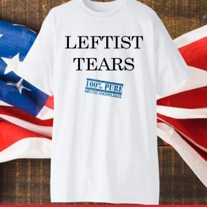 Leftist Tears Melted Snowflakes Anti Liberals T-ShirtLeftist Tears Melted Snowflakes Anti Liberals T-Shirt