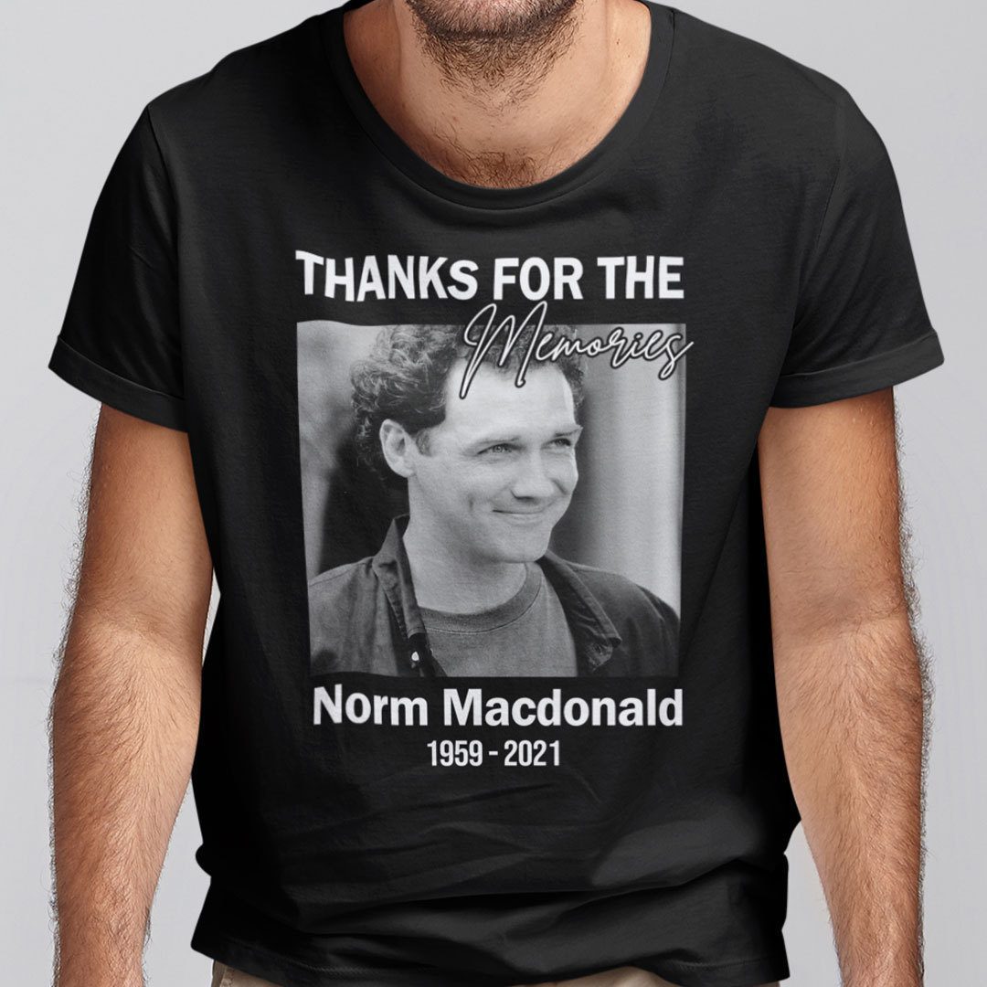 Norm Macdonald Thanks For The Memories 2021 Shirt