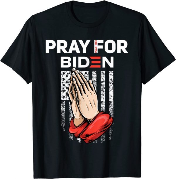 Pray For Joe Biden PSALM 109 8 Flag Us Official Shirt