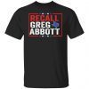 Recall greg abbott Anti Texas Official shirt