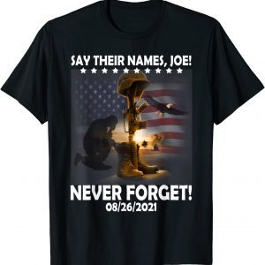 Say Their Names Joe 13 Heroes Names Of Fallen Soldiers Unisex Shirt