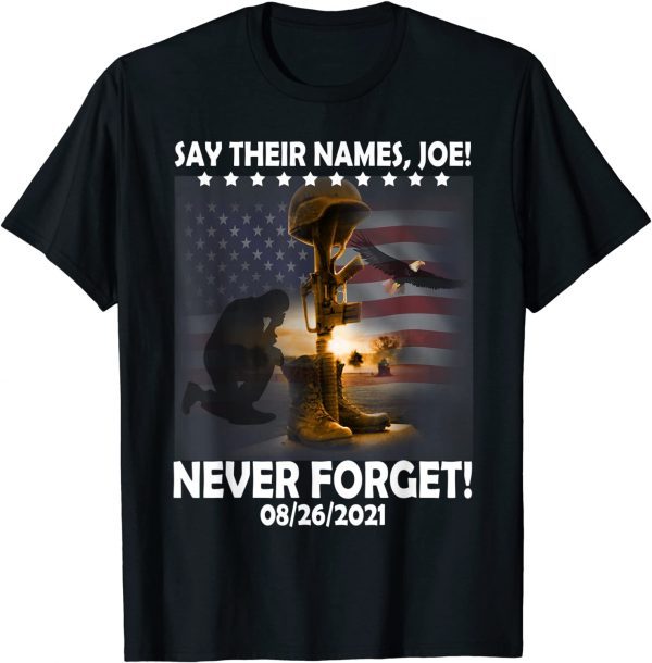 Say Their Names Joe 13 Heroes Names Of Fallen Soldiers Unisex Shirt