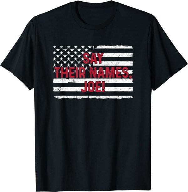 Say Their Names Shirt 13 Soldiers Heroes Say Their Names Joe 2021 Shirt