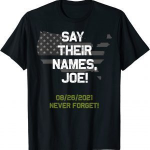 Say their names Joe - names of fallen soldiers 13 heroes 2021 Shirt