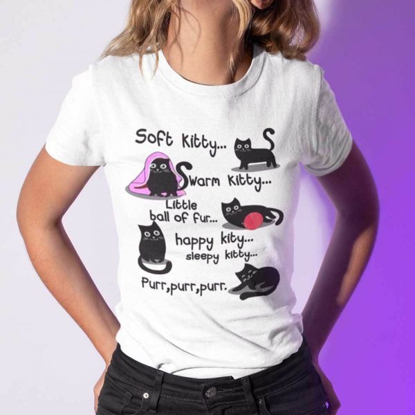 Soft Kitty Warm Kitty Little Ball Of Fur Cat Lovers Unisex Shirt