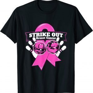 Strike Out Breast Cancer Awareness Bowling Fighters Classic Shirt