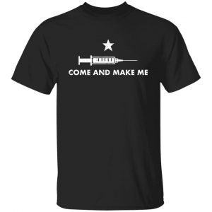 Syringe Come And Make Me Us 2021 T-Shirt