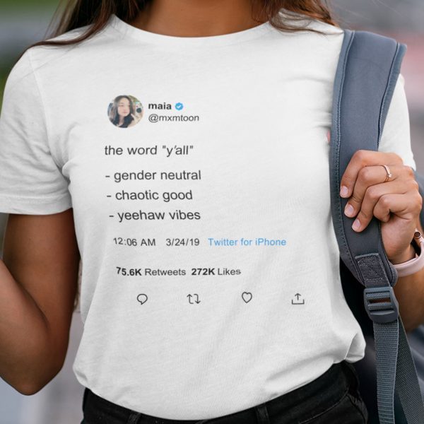 The Word Y’all Gender Neutral Chaotic Good Yeehaw Vibes Limited Shirt